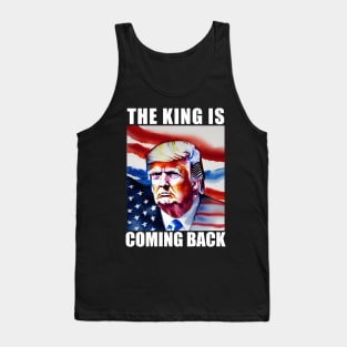 The King Is Coming Back Trump 2024 Tank Top